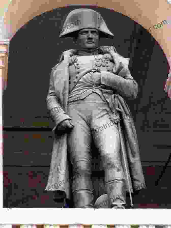 A Statue Of Napoleon Bonaparte, Symbolizing His Enduring Legacy And Historical Significance Napoleon At Home Vol II