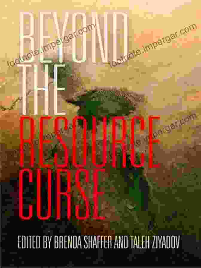 Beyond The Resource Curse: Transforming Natural Resource Wealth Into Sustainable Development Extractive Industries And Changing State Dynamics In Africa: Beyond The Resource Curse (Routledge Studies In African Development)