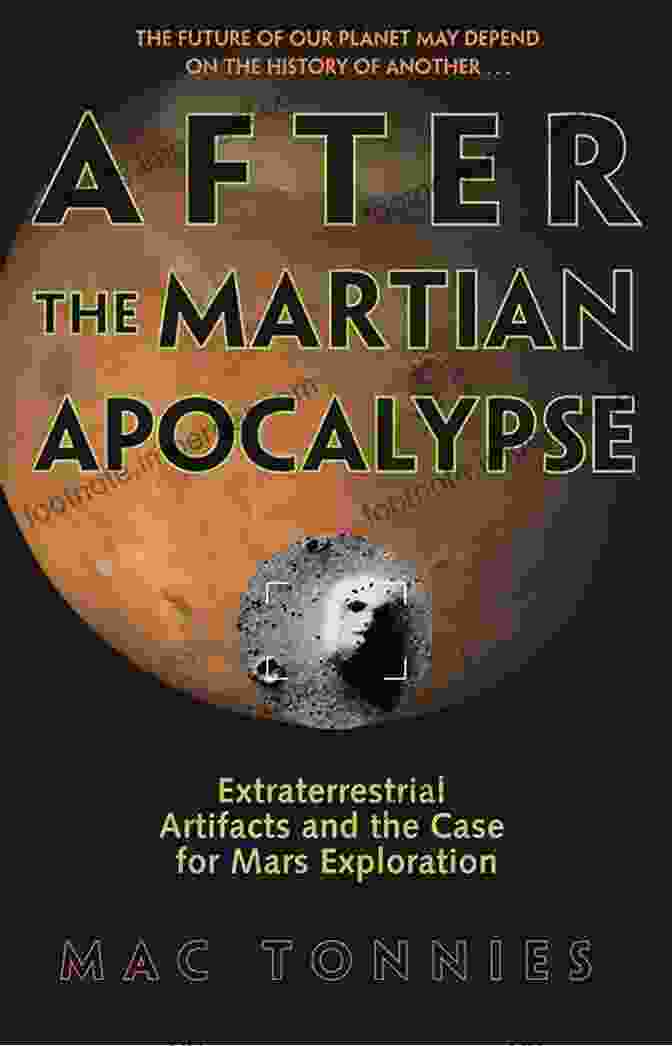 Book Cover Of After The Martian Apocalypse, Depicting A Group Of Survivors Standing Amidst The Ruins Of A Martian Settlement. After The Martian Apocalypse: Extraterrestrial Artifacts And The Case For Mars Exploration