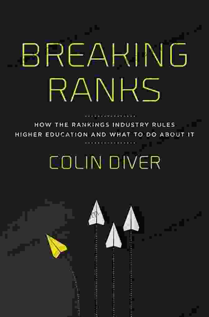 Book Cover Of 'How The Rankings Industry Rules Higher Education And What To Do About It' Breaking Ranks: How The Rankings Industry Rules Higher Education And What To Do About It