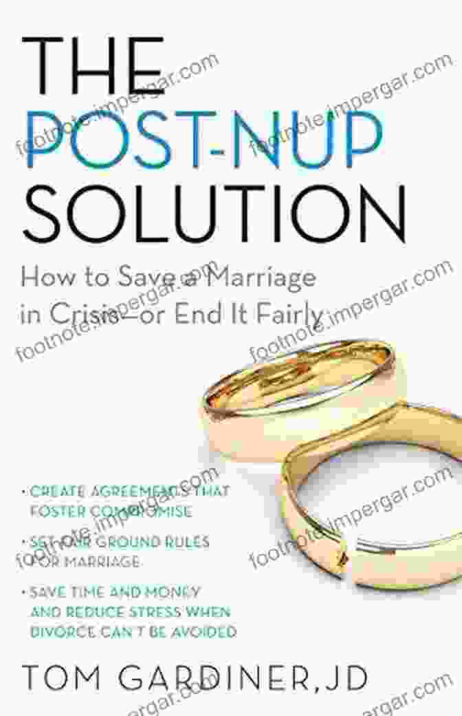 Book Cover Of 'How To Save Marriage In Crisis Or End It Fairly' Post Nup Solution: How To Save A Marriage In Crisis Or End It Fairly