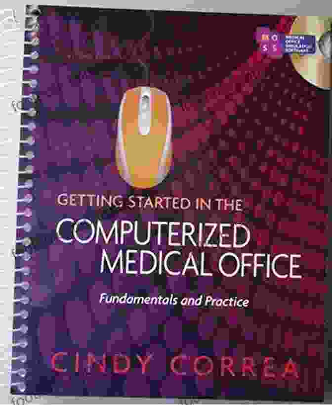 Fundamentals And Practice, Spiral Bound Version Book Cover Getting Started In The Computerized Medical Office: Fundamentals And Practice Spiral Bound Version