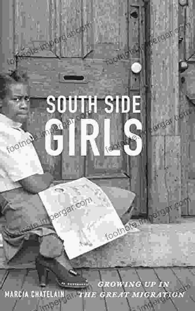 Great Migration Map South Side Girls: Growing Up In The Great Migration