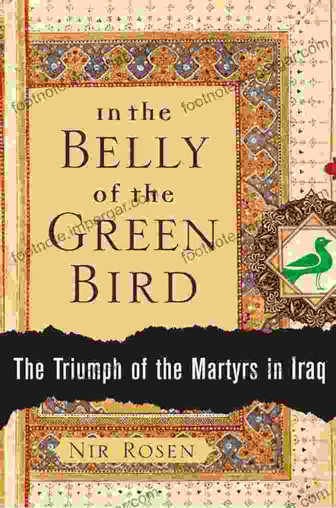 In The Belly Of The Green Bird Book Cover In The Belly Of The Green Bird: The Triumph Of The Martyrs In Iraq