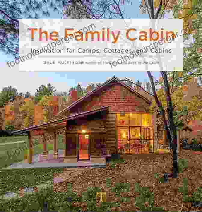 Inspiration For Camps Cottages And Cabins Book Cover The Family Cabin: Inspiration For Camps Cottages And Cabins