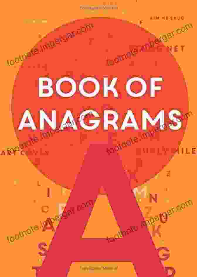 Literature Themed Anagram Puzzle Of Anagrams: Featuring 500 Fun Themed Anagrams