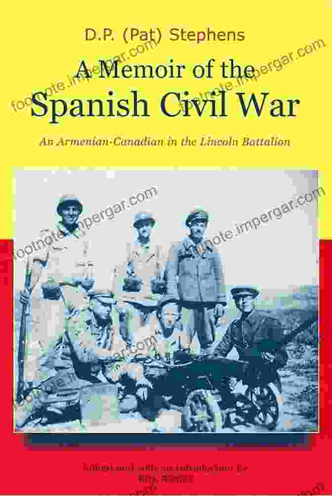 Memoir Of A Canadian In The Spanish Civil War, By John A. MacDonald Mac Pap: Memoir Of A Canadian In The Spanish Civil War