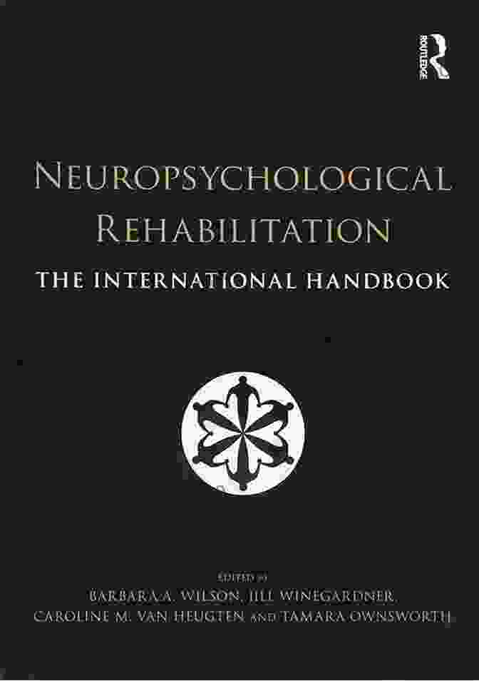 Neuropsychological Rehabilitation: The International Handbook