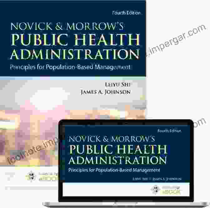 Novick And Morrow, Authors Of Public Health Administration Novick Morrow S Public Health Administration: Principles For Population Based Management