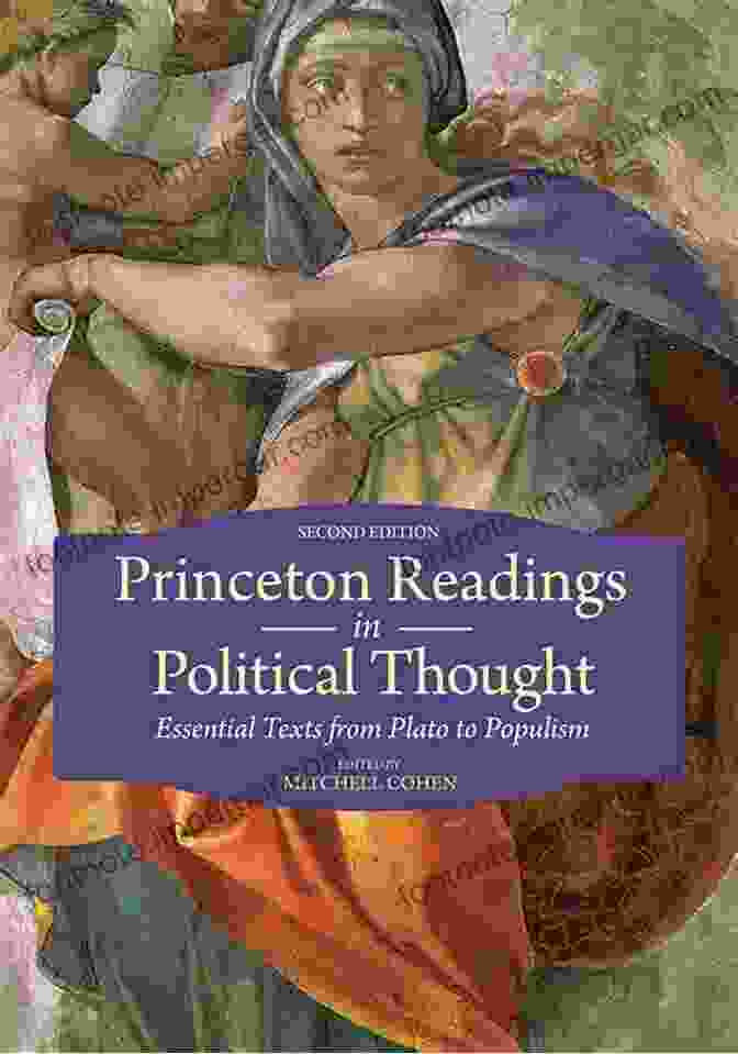 Princeton Readings In Political Thought Princeton Readings In Political Thought: Essential Texts Since Plato Revised And Expanded Edition