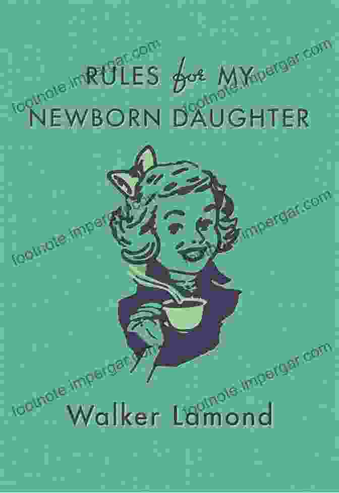 Rules For My Newborn Daughter Book Cover Rules For My Newborn Daughter