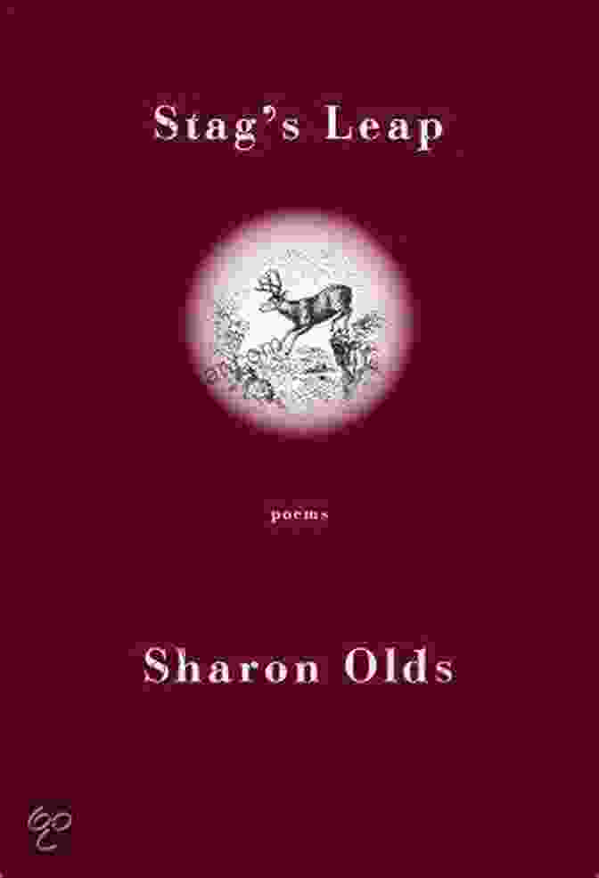 Stag Leap Poems Sharon Olds By Sharon Olds Stag S Leap: Poems Sharon Olds