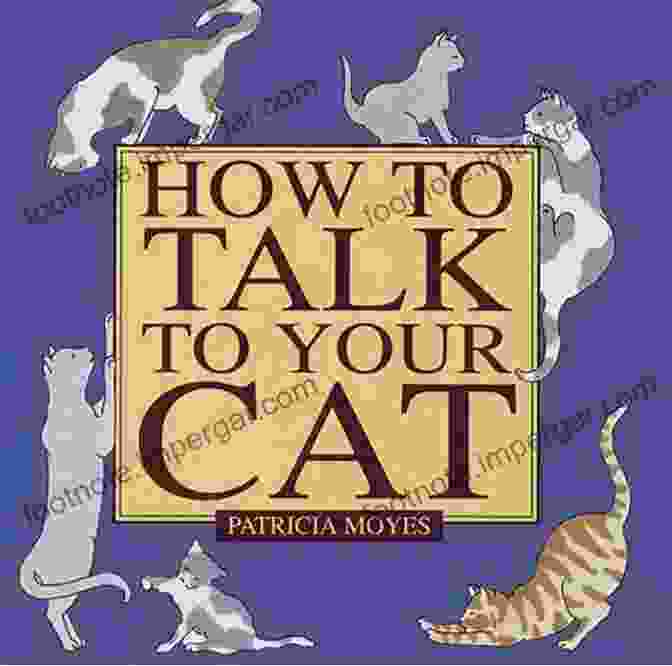 The Cat Whisperer: The Secret Of How To Talk To Your Cat The Cat Whisperer The Secret Of How To Talk To Your Cat