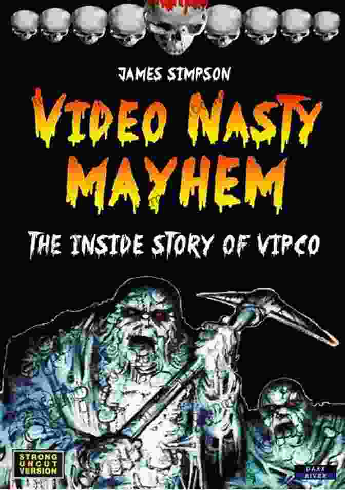 Video Nasty Mayhem: The Inside Story of Vipco