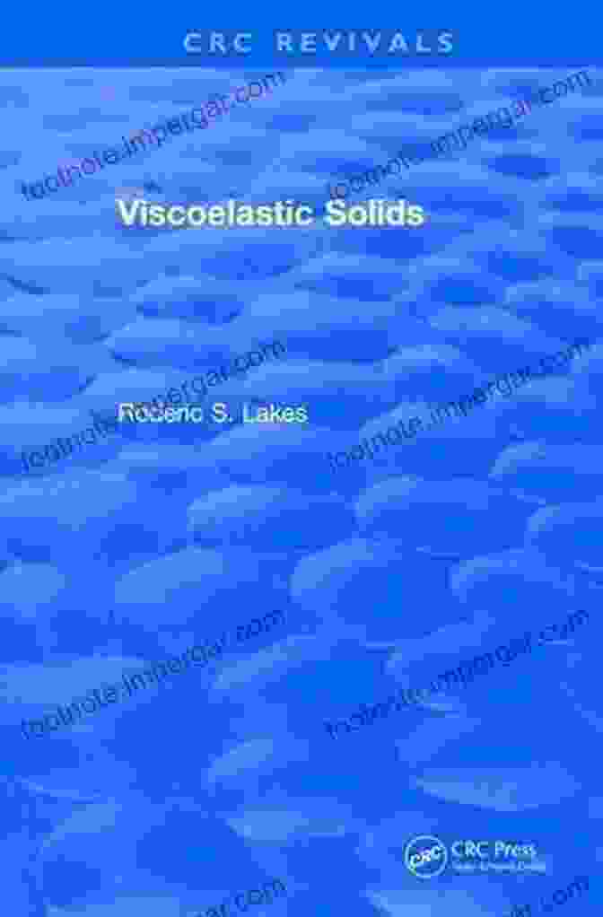 Viscoelastic Solids Book By R. M. Christensen Viscoelastic Solids (1998) (CRC Press Revivals)