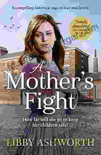 A Mother s Fight: A compelling historical saga of love and family (The Lancashire Girls 2)