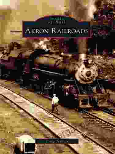 Akron Railroads (Images Of Rail)