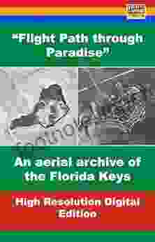 Flight Path Through Paradise: An Aerial Archive Of The Florida Keys