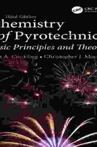 Chemistry Of Pyrotechnics: Basic Principles And Theory Third Edition