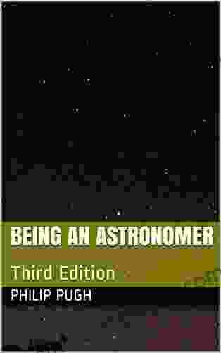 Being An Astronomer: Third Edition