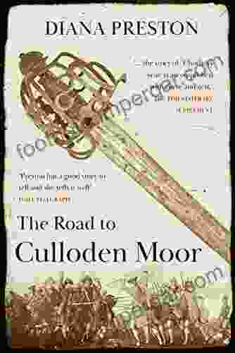 The Road To Culloden Moor: Bonnie Prince Charlie And The 45 Rebellion