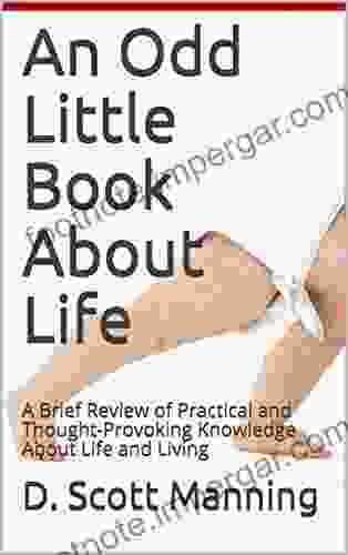 An Odd Little About Life: A Brief Review Of Practical And Thought Provoking Knowledge About Life And Living