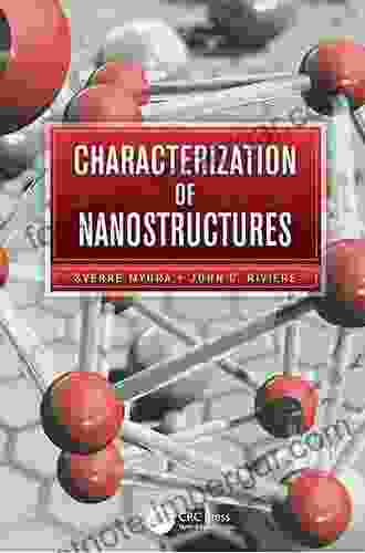 Characterization Of Nanostructures Clifford J Cunningham