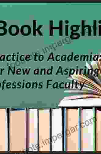 Clinical Practice To Academia: A Guide For New And Aspiring Health Professions Faculty