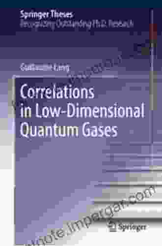 Correlations In Low Dimensional Quantum Gases (Springer Theses)