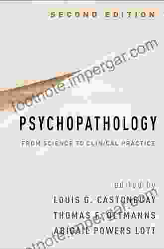 Psychopathology Second Edition: From Science To Clinical Practice