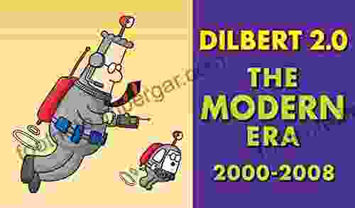 Dilbert 2 0: The Modern Era: 2001 To 2008