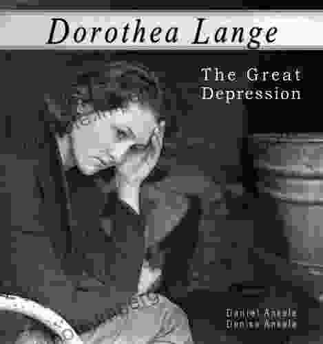 Dorothea Lange: The Great Depression 100+ Photographic Reproductions