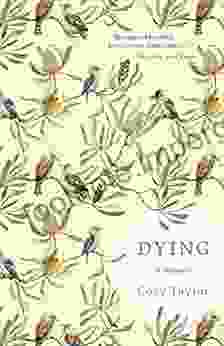 Dying: A Memoir Cory Taylor