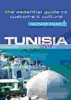 Tunisia Culture Smart : The Essential Guide To Customs Culture