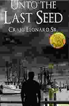 Unto The Last Seed Craig Leonard Sr