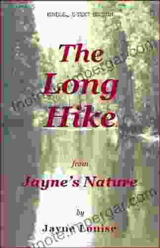 The Long Hike (Jayne S Nature (e Text Editions))