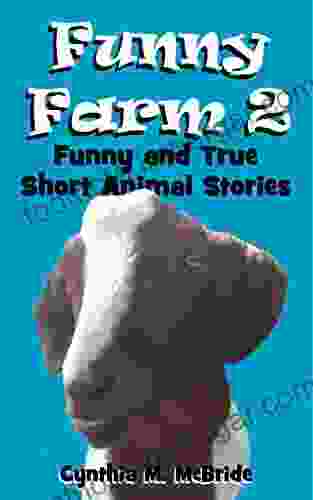 Funny Farm 2: Funny And True Short Animal Stories