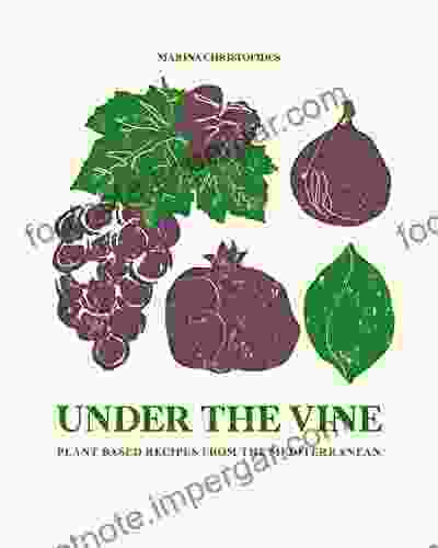 Under The Vine: Plant Based Recipes From Cyprus