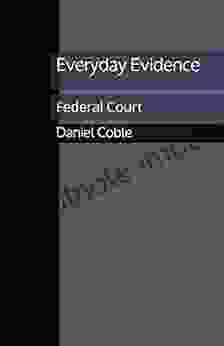 Everyday Evidence: Federal Court Daniel Coble