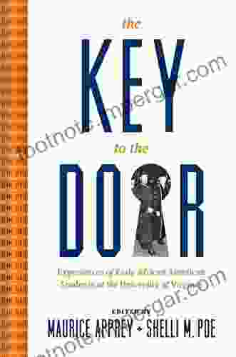 The Key To The Door: Experiences Of Early African American Students At The University Of Virginia