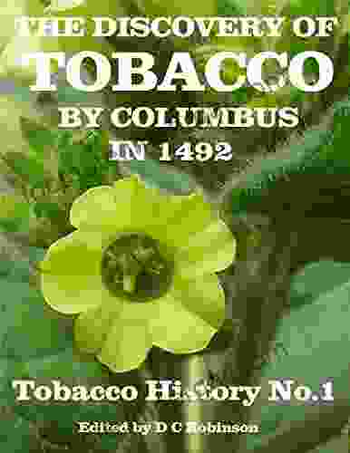 DISCOVERY OF TOBACCO BY COLUMBUS IN 1492: FACTS AND THEORIES OF THE BEGINNING OF SMOKING (TOBACCO HISTORY 1)