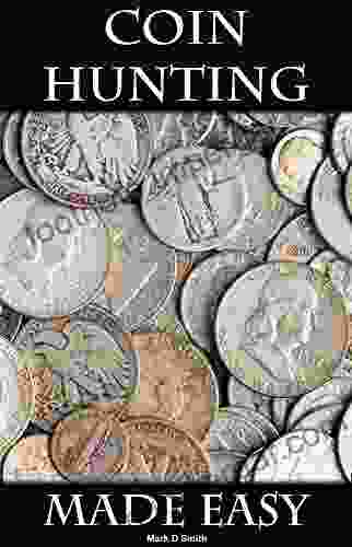 Coin Hunting Made Easy: Finding Silver Gold and Other Rare Valuable Coins for Profit and Fun