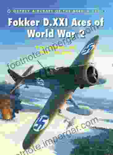 Fokker D XXI Aces Of World War 2 (Aircraft Of The Aces 112)