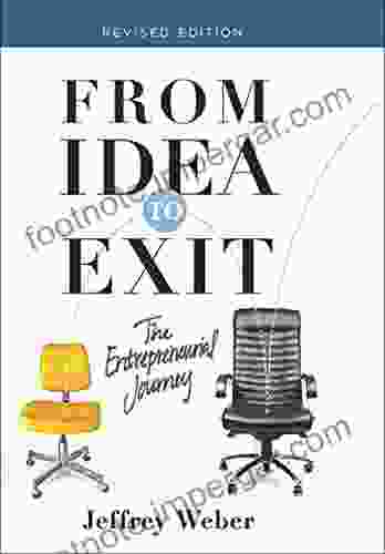 From Idea To Exit: The Entrepreneurial Journey