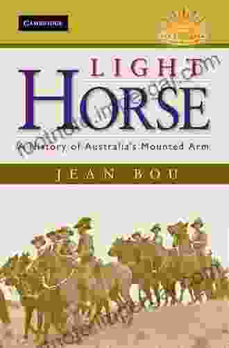 Light Horse: A History Of Australia S Mounted Arm (Australian Army History Series)