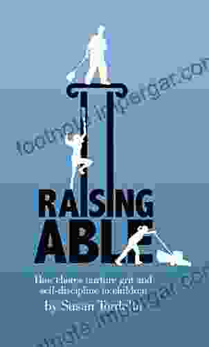 Raising Able: How Chores Nurture Grit And Self Discipline