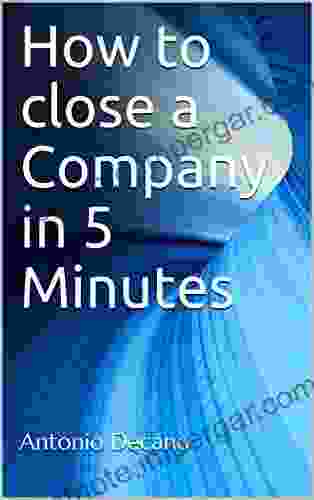 How To Close A Company In 5 Minutes