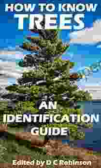 HOW TO KNOW TREES: AN IDENTIFICATION GUIDE