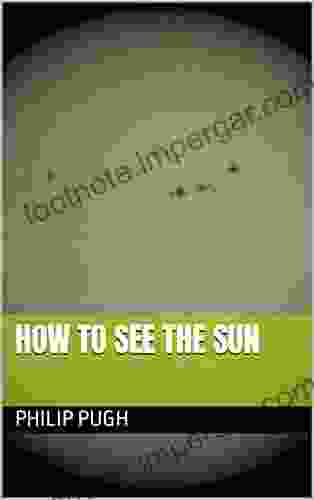 How To See The Sun