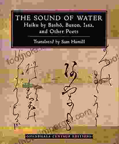 The Sound Of Water: Haiku By Basho Buson Issa And Other Poets (Shambhala Centaur Editions)